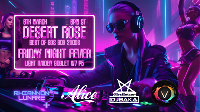 Event image for Desert Rose: Friday Night Fever best of 80s 90s 2000s