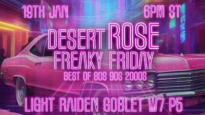 Event image for Desert Rose: Freaky Friday (80s 90s 2000s)